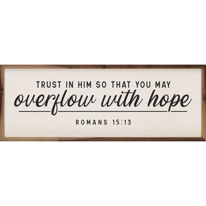 Overflow With Hope Romans 15 13 White, 36" W x 12" H