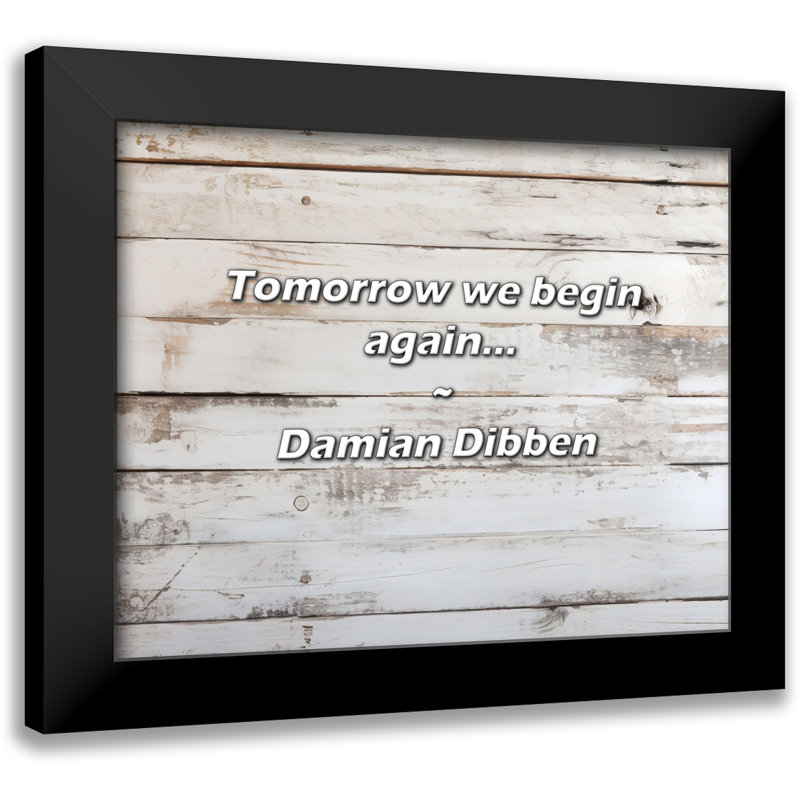 Damian Dibben, citation: Demain, on commence à nouveau ...