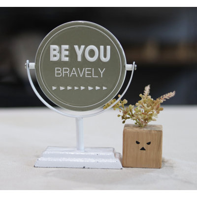 Plaque décorative autoportante «Be You Bravely» de Montague