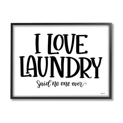 " I Love Laundry Casual Humor Phrase " by Imperfect Dust