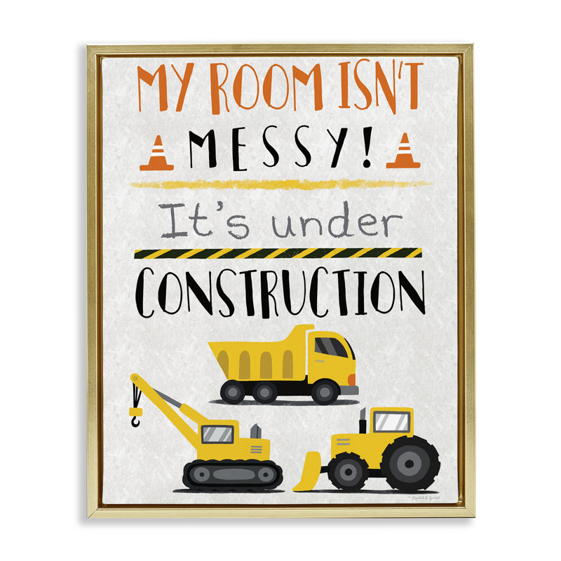 Under Construction Not Messy Floating Frame, design by Elizabeth Tyndall, 21" H x 17" W, Metallic Gold Floater Frame
