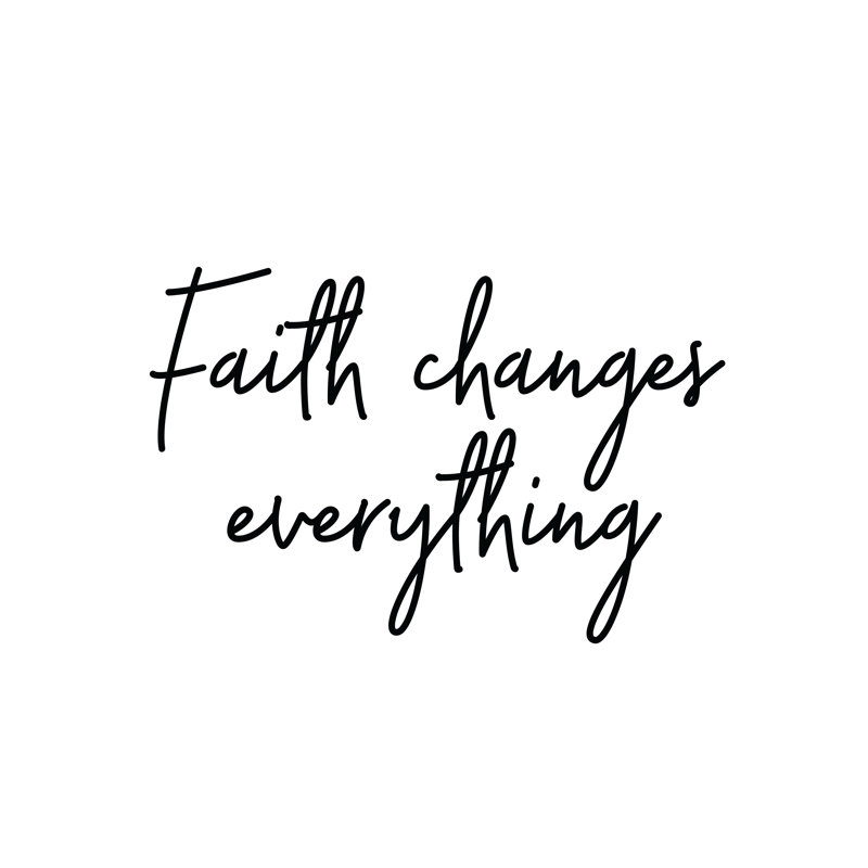Faith Changes Everything - Wrapped Canvas Print, 30cm H x 30cm W x 3.8cm D