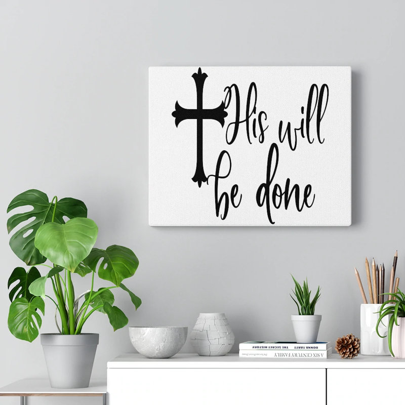 His Will Be Done - Wrapped Canvas Print