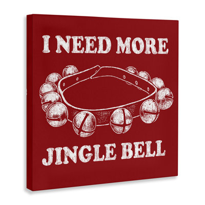 «Need More Jingle Bell» par Jedco Brands, Inc.