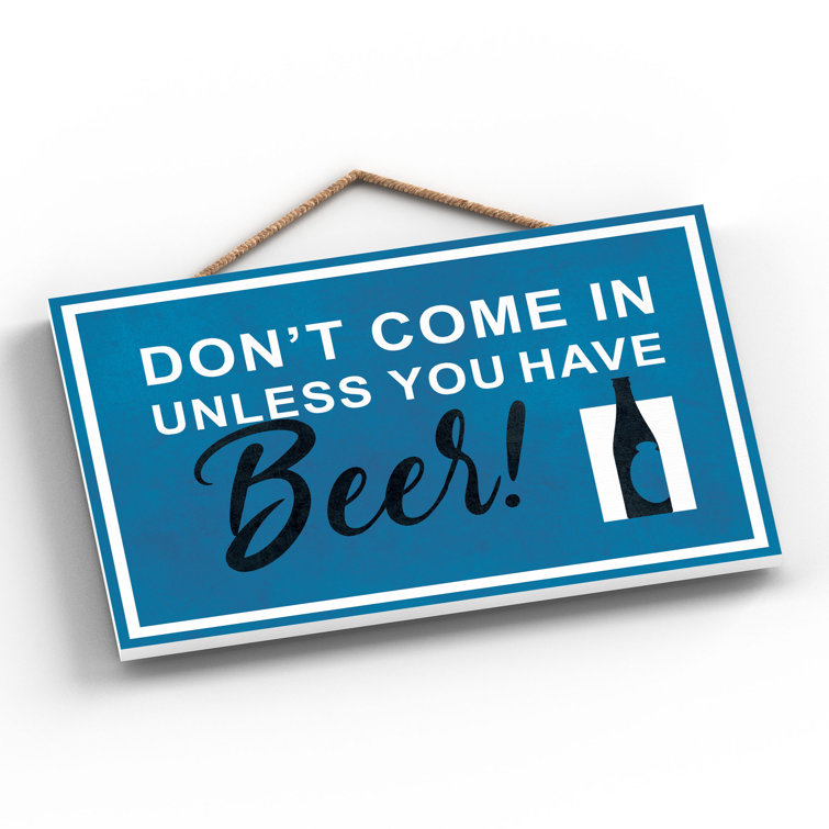 Exit Sign Don't Come In Without Beer Blue Wooden Plaque