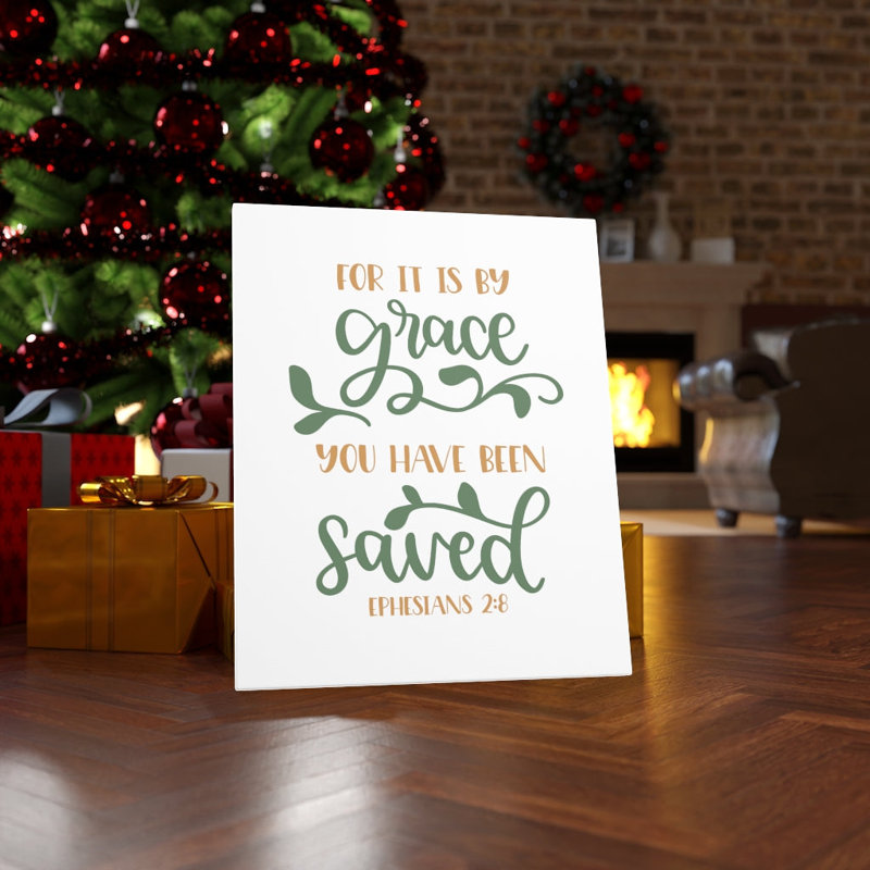 You Have Been Saved Ephesians 2:8 - Wrapped Canvas Print, 41cm H x 30cm W