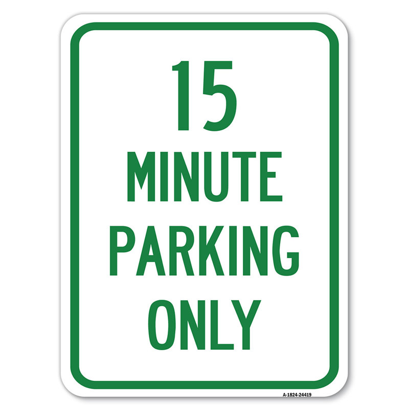 15 minutes de stationnement seulement / 24599, H 24 po x l 18 po x p 1 po