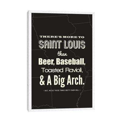 There's More To St. Louis, Dark by Benton Park Prints - Print on Canvas