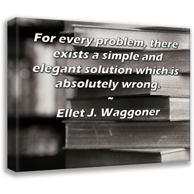Toile tendue ArtsyQuotes Gallery par Ellet J. Wagoner: "Pour chaque problème, il existe une solution simple et élégante qui est absolument fausse."