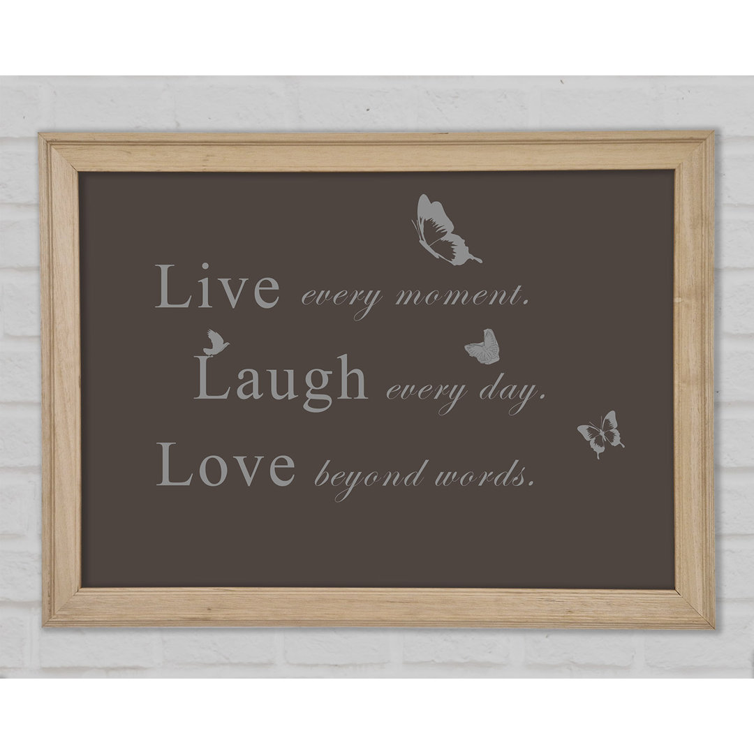 Gerahmter Kunstdruck Love Quote Live Every Moment Chocolate