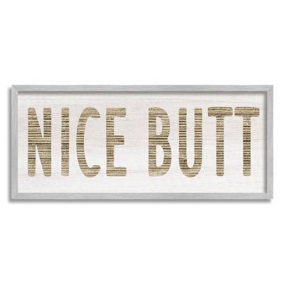 " Rustic Nice Butt Phrase Country Grain Pattern " by Daphne Polselli