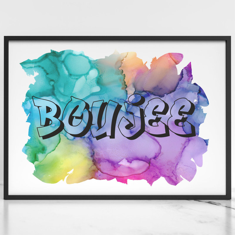 Boujee - Print on Plastic / Acrylic