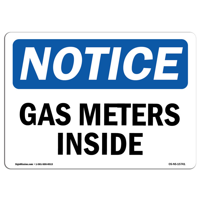 Panneaux d'affichage OSHA - AVIS Compteurs de gaz à l'intérieur de l'enseigne extrêmement durable Fabriqué aux États-Unis