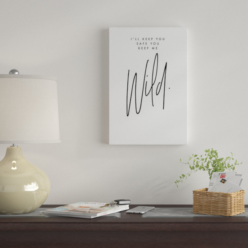 « i keep you safe you keep me wild », art textuel sur toile, H 18 po x l 12 po x P 1,5 po