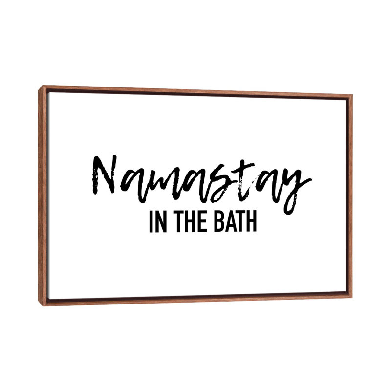 «Namastay in the Bath», reproduction d'art textuel, H 18 po x l 26 po x P 1,5 po, Toile classique avec cadre brun