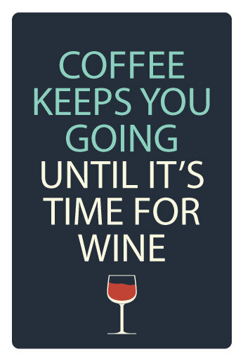 SignMission COFFEE KEEPS YOU GOING UNTIL WINE Decal Drink Coffee Wine ...