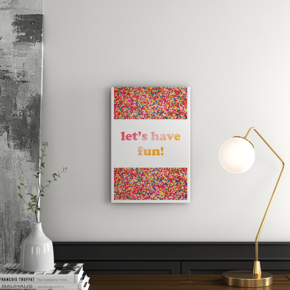'Lets Have Fun Sprinkles' Textual Art
