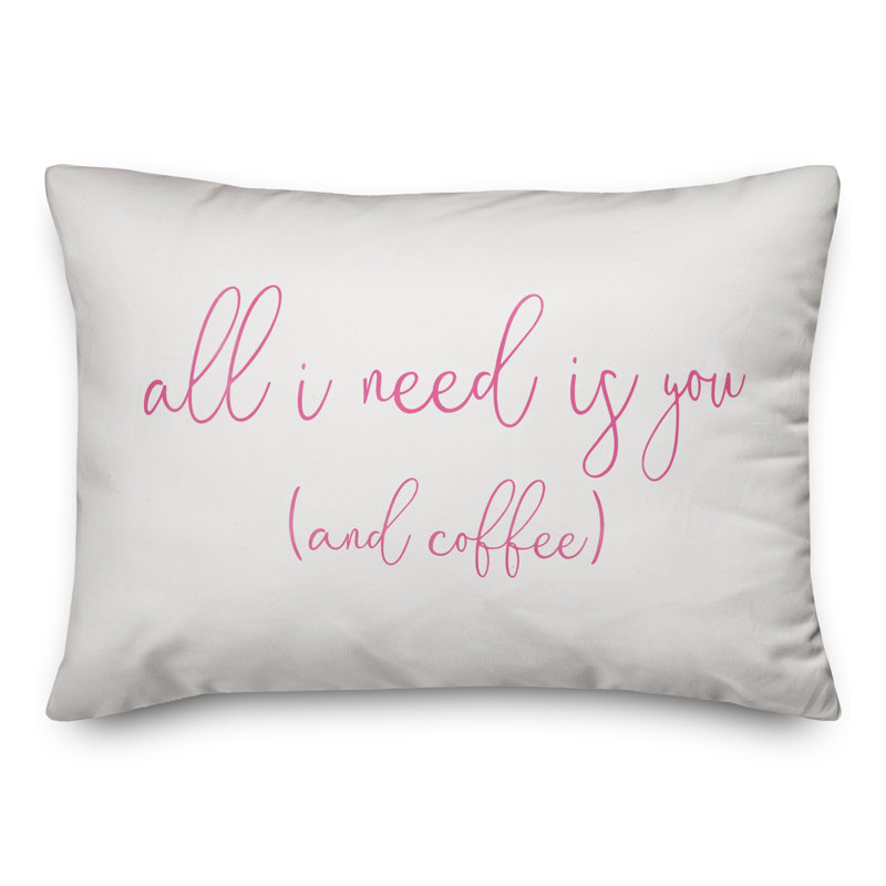  Coussin lombaire «All I Need Is You» et café