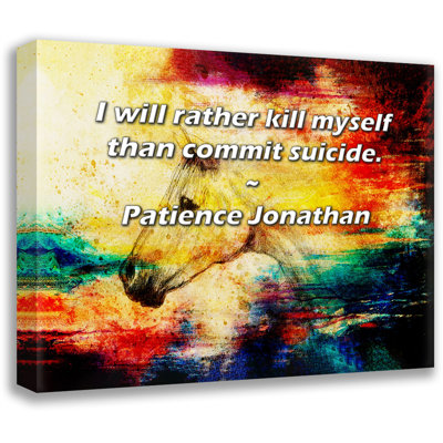Astoria Grand Gallery Wrapped Canvas By Patience Jonathan: "I will rather kill myself than commit sui