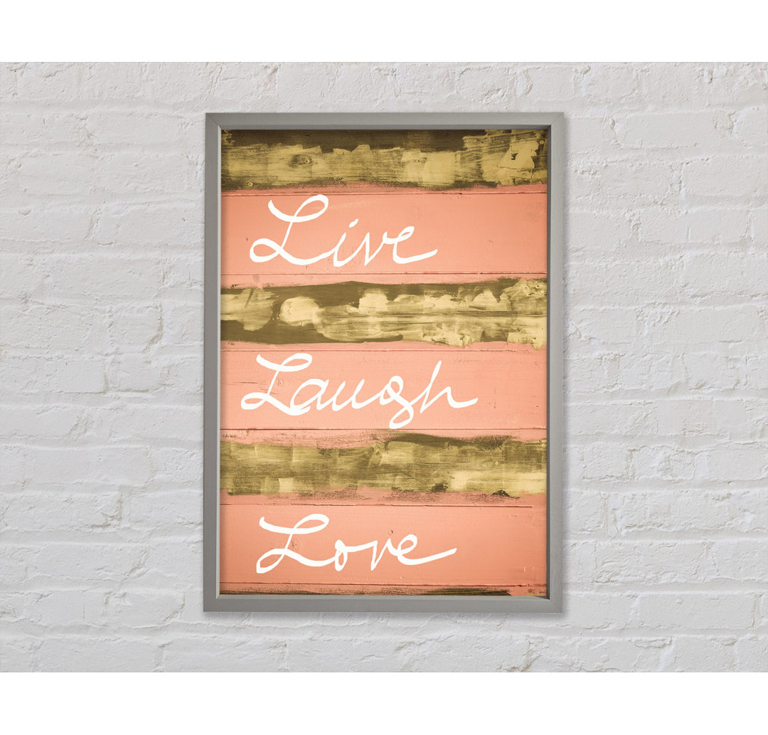 Live Laugh Love 3 Gerahmter Druck Wandkunst