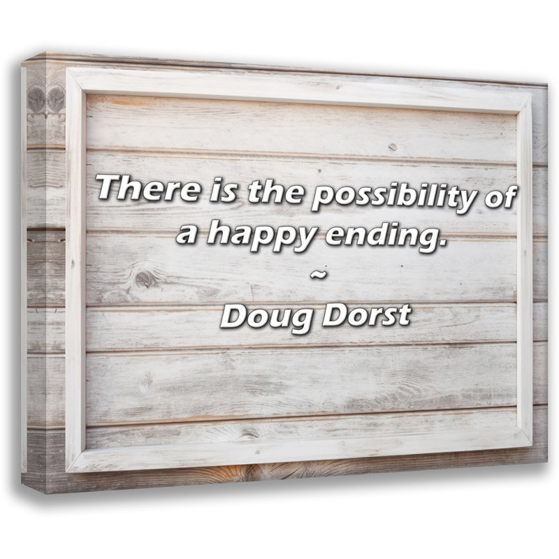 Doug Dorst Citation: Il y a la possibilité d'une fin heureuse., H 26 po x l 32 po