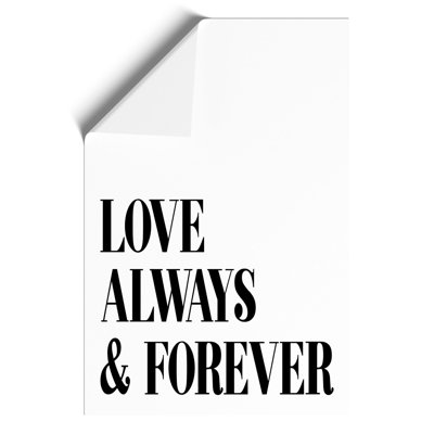 Love Always and Forever - Frameless Print