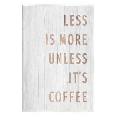 Ax-539-Wood " More Coffee Kitchen Phrase " by Lil' Rue