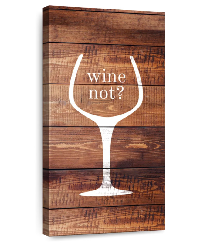 Wine Not, 36" H x 18" W