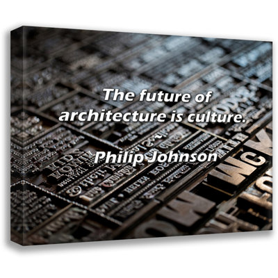 Philip Johnson Quote: The future of architecture is culture.