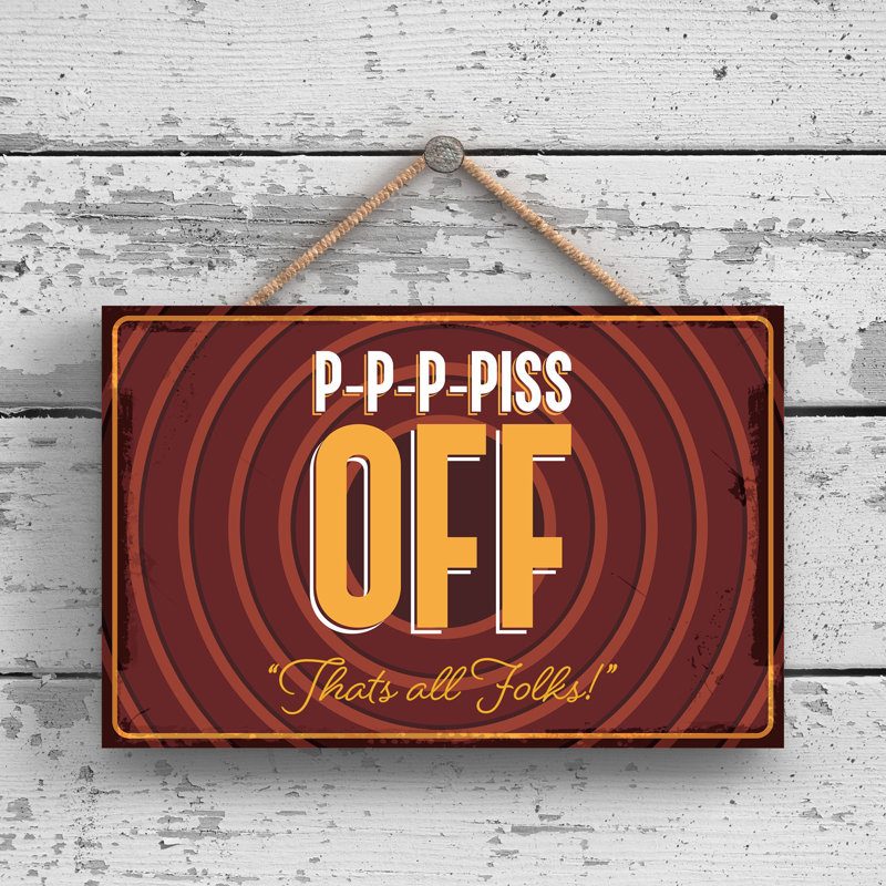 Do Not Disturb P-P-P-Piss Off - Print on MDF, 12cm H x 18.5cm W x 0.9cm D