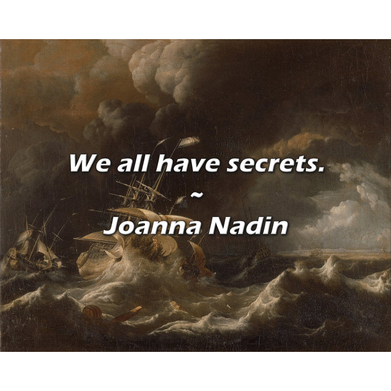 Joanna Nadin Citation: Nous avons tous des secrets., H 26 po x l 32 po
