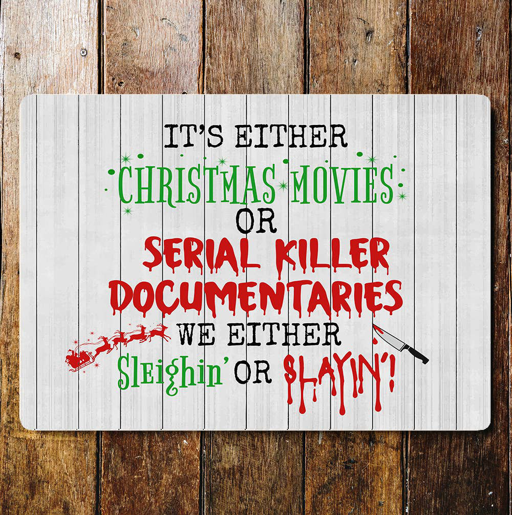 Wanddekoration Christmas Movies or Serial Killer