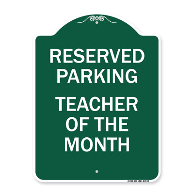 Signmission Designer Series Sign - Reserved Parking - Teacher Of The Month | Black & Gold 18" X 24" Heavy-Gauge Aluminum Architectural Sign | Protect