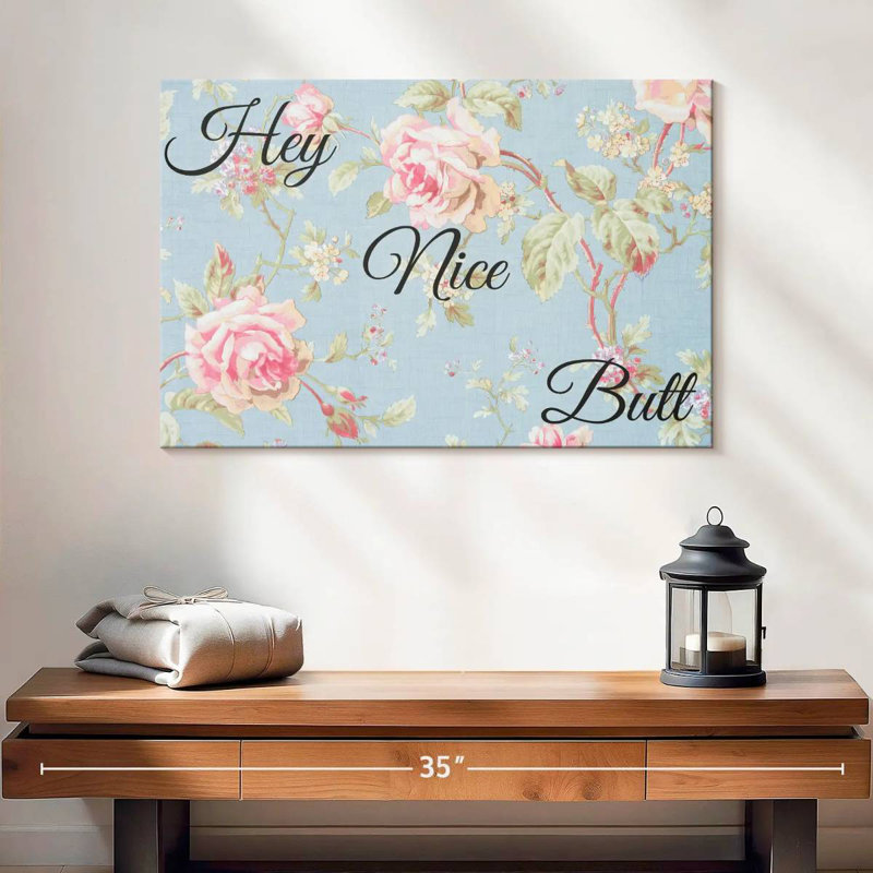 Hey Nice Butt Typography, 16" H x 24" W