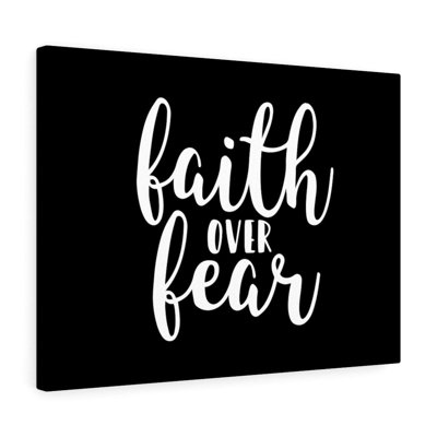 Faith Over Fear - Wrapped Canvas Print