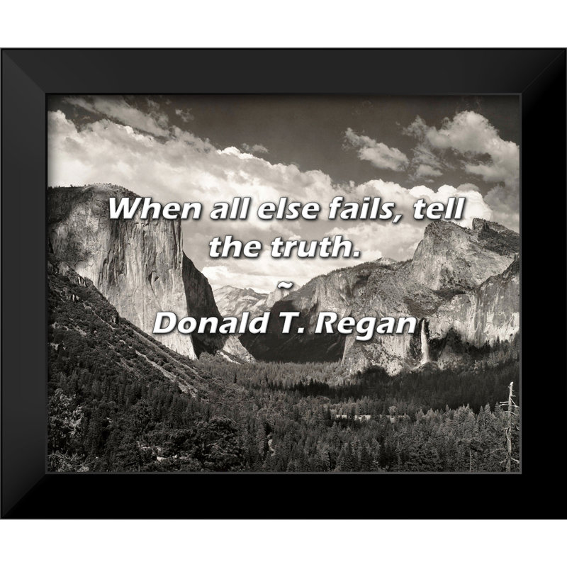 Donald T. Regan Quote: When all else fails, tell the truth.