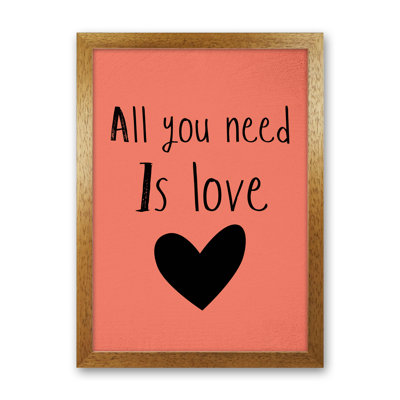 All You Need Is Love - Print