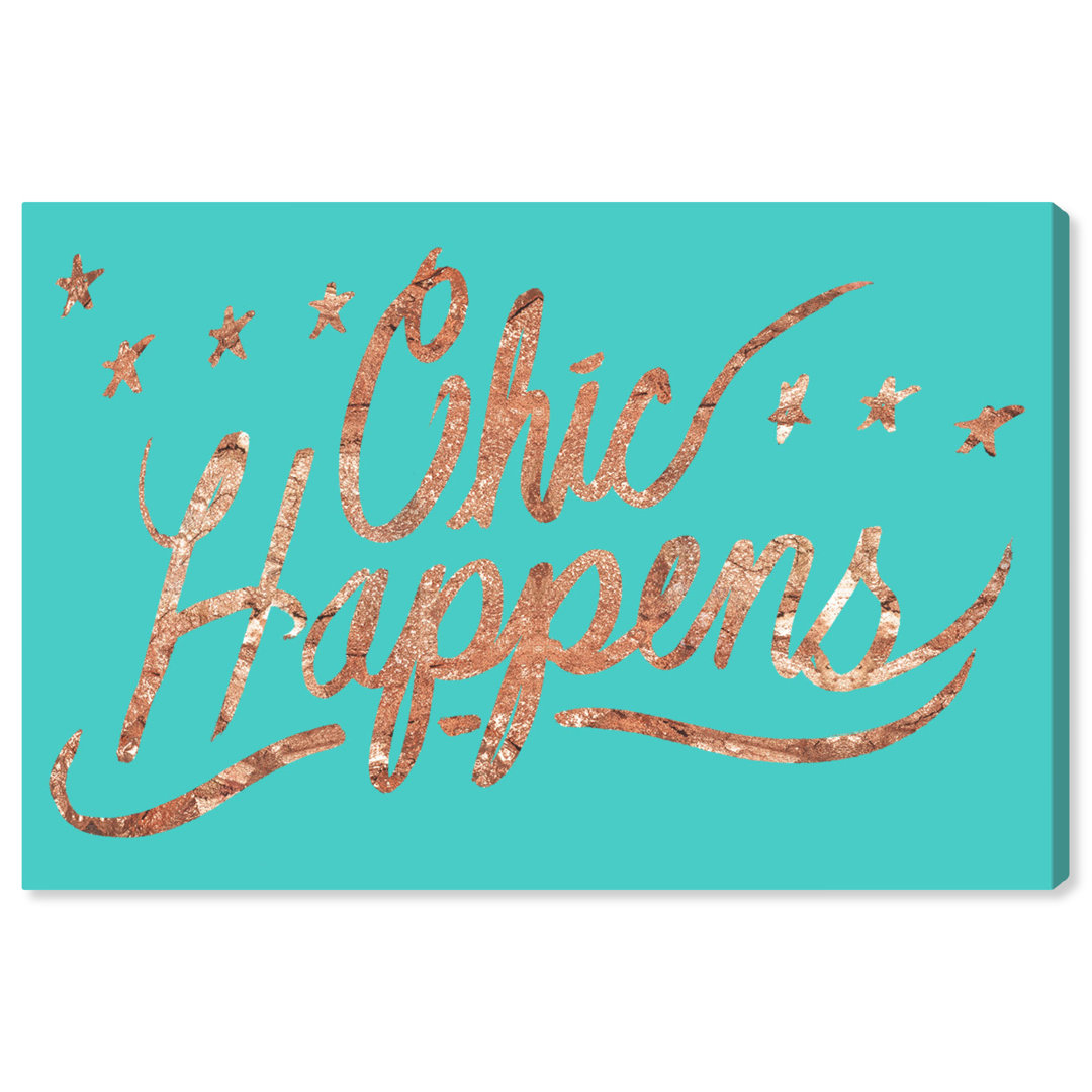 'Chic Happens' Graphic Art on Canvas