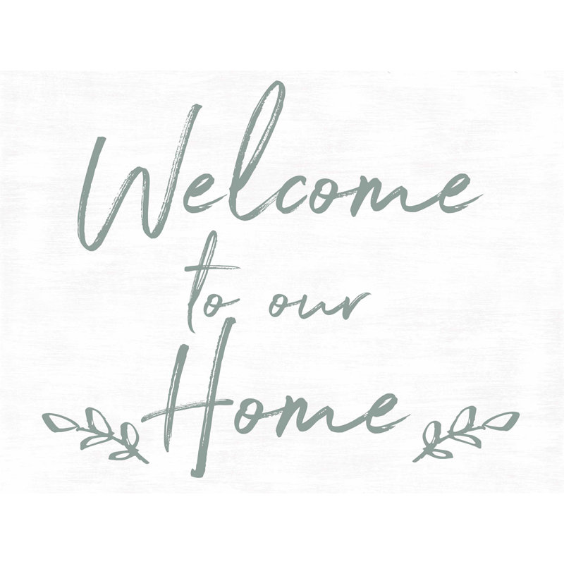 «Welcome to Our Home», impression sur toile tendue sur bois blanc, H 12 po x l 16 po