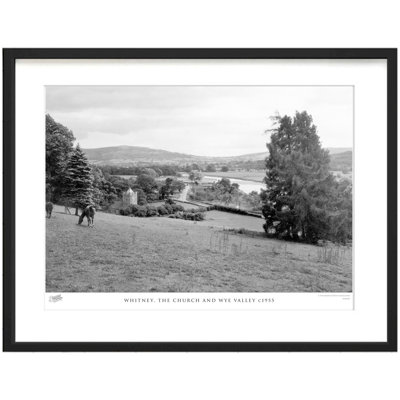 Whitney, The Church And Wye Valley C1955 by Francis Frith - Single Picture Frame Print