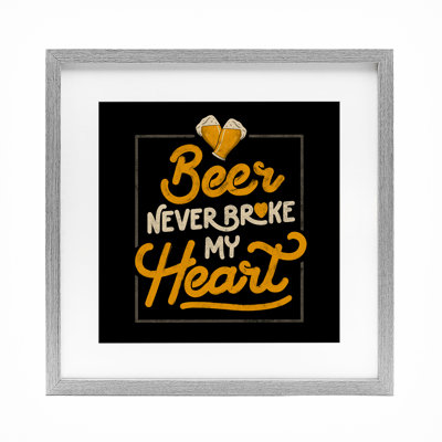 «Beer Never Broke My Heart», reproduction sous verre encadrée, design par EduEly Designs