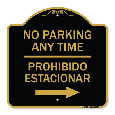 Signmission Designer Series Sign - No Parking Anytime Prohibido Estacionar (With Right Arrow) | Black & Gold 18" X 18" Heavy-Gauge Aluminum Architectural Sign | Protect Your Business | Made In The USA