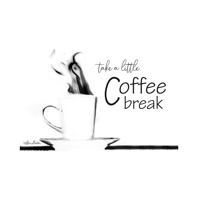 Take A Little Coffee Break by Lori Deiter - Wrapped Canvas Gallery-Wrapped Canvas Giclée, 20.32 cm H x 30.48 cm W