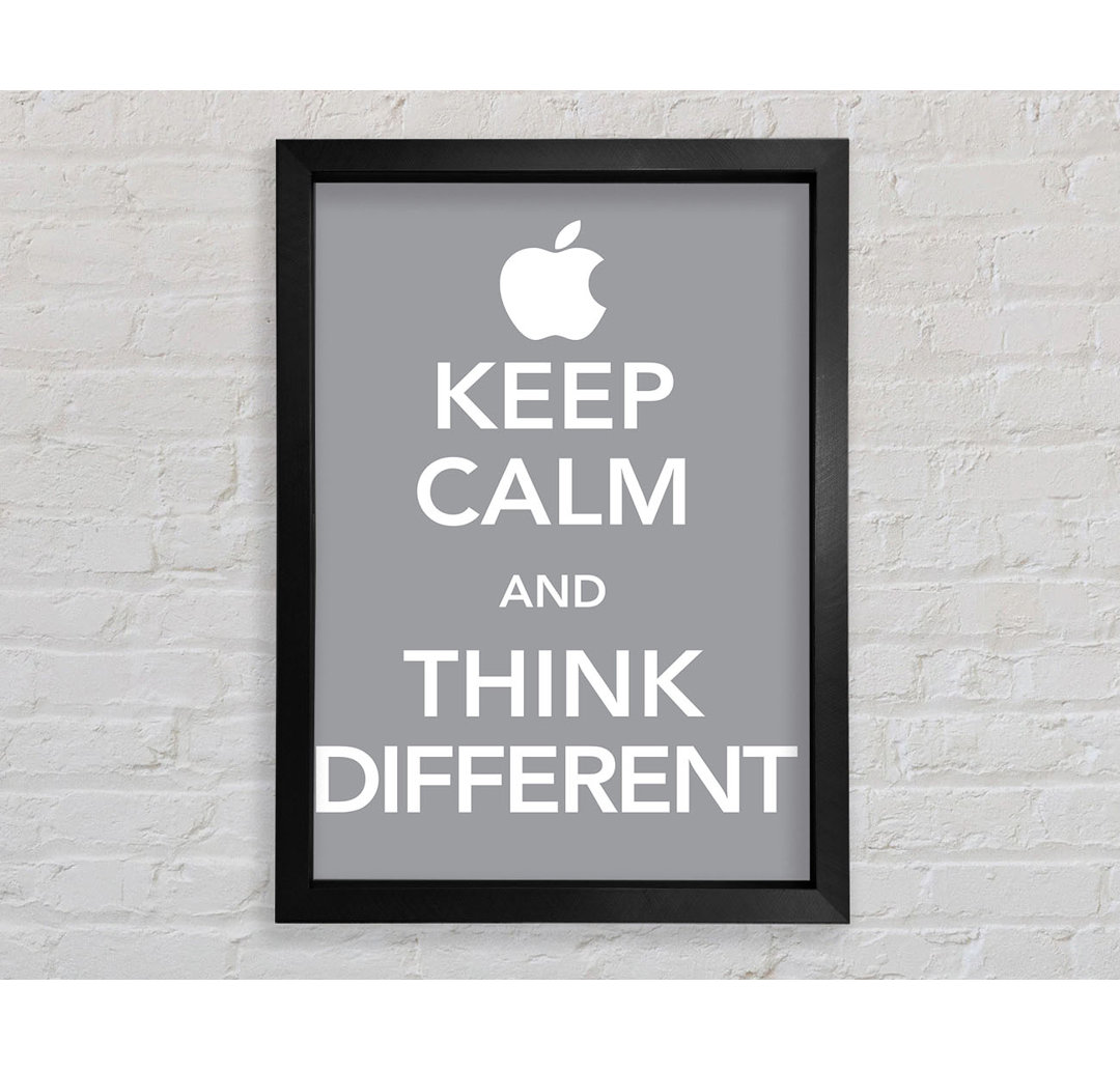 Keep Calm And Think Diffrent - Single Picture Frame Typography