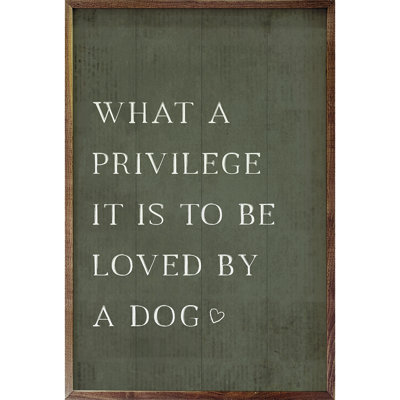 What A Privilege Dog