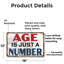 Age Is Just A Number 12 Inch x 18 Inch Novelty Aluminum Sign