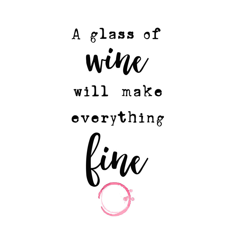 «Wine Makes Fine», reproduction sur toile tendue, H 40 po x l 30 po