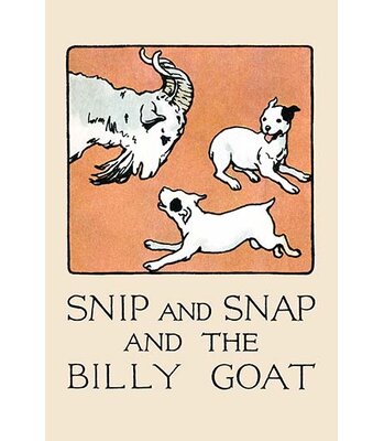 Snip and Snap and the Billy Goat' by Julia Dyar Hardy Painting Print -  Buyenlarge, 0-587-27297-xC2842