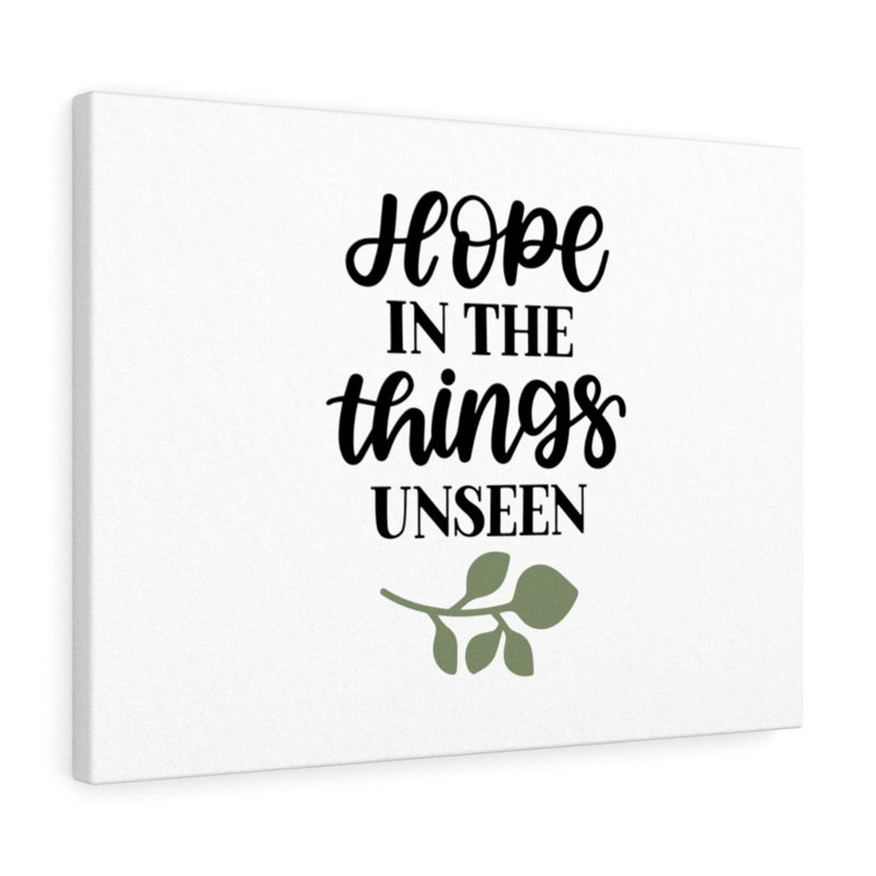 Hope In The Things Unseen - Wrapped Canvas Print, 46cm H x 61cm W