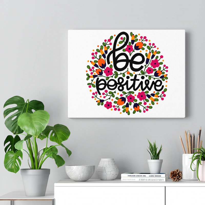 Be Positive - Wrapped Canvas Print, 30cm H x 41cm W